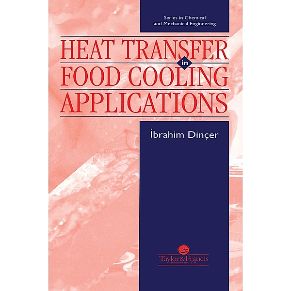 Heat Transfer In Food Cooling Applications, Ibrahim Dincer