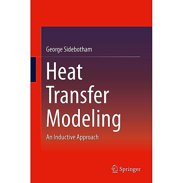 Heat Transfer Modeling, George Sidebotham