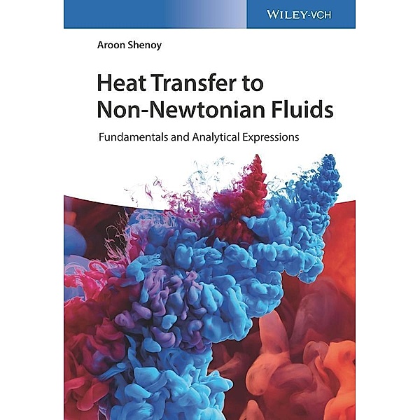 Heat Transfer to Non-Newtonian Fluids, Aroon Shenoy