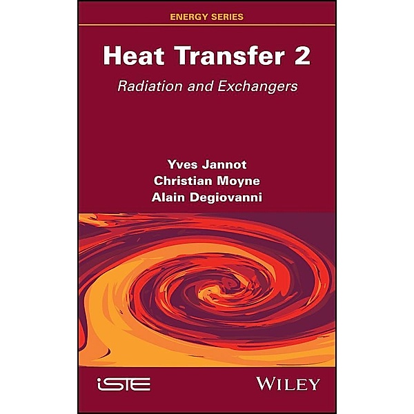 Heat Transfer, Volume 2, Yves Jannot, Christian Moyne, Alain Degiovanni