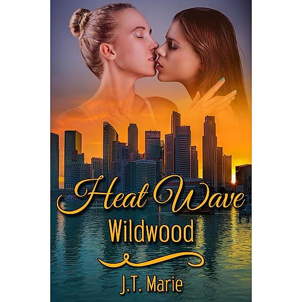 Heat Wave: Wildwood, J. T. Marie