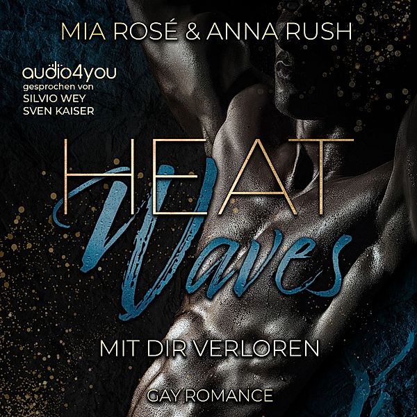 Heat Waves, Mia Rosé, Anna Rush