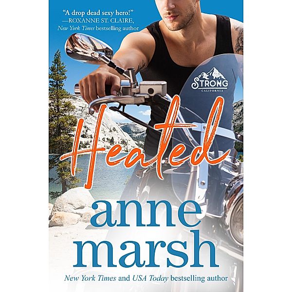 Heated (Strong, California, #4) / Strong, California, Anne Marsh
