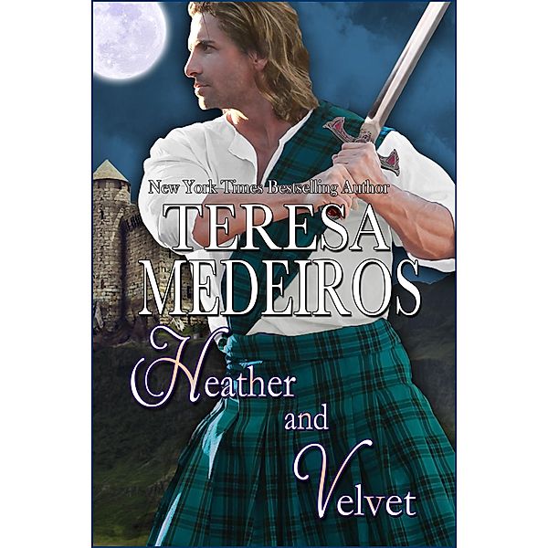 Heather and Velvet (Brides of the Highlands, #2) / Brides of the Highlands, Teresa Medeiros