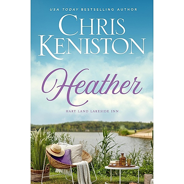 Heather (Hart Land Lakeside Inn, #1) / Hart Land Lakeside Inn, Chris Keniston