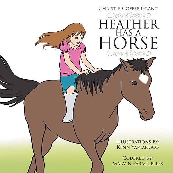 Heather Has a Horse, Christie Coffee Grant, Kenn Yapsangco