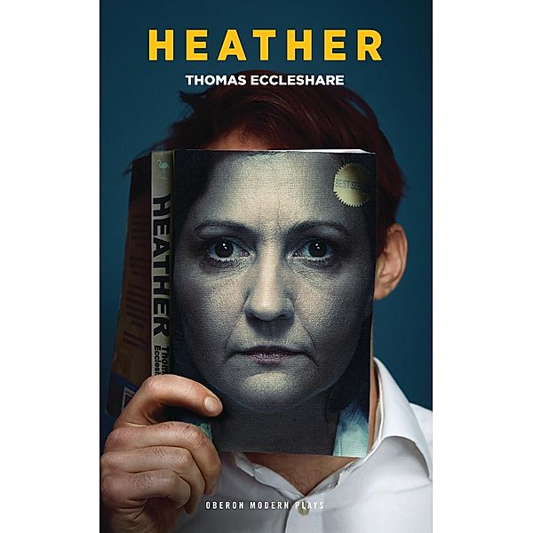 Heather / Oberon Modern Plays, Thomas Eccleshare