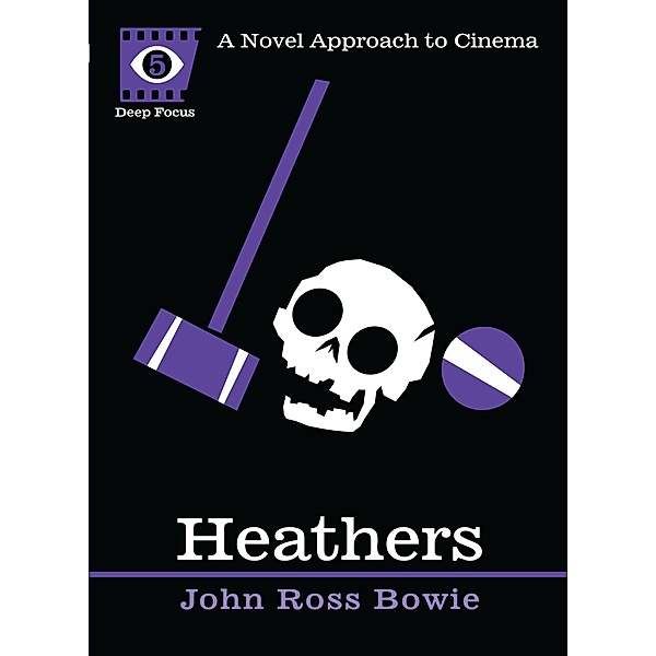 Heathers / Deep Focus Bd.5, John Ross Bowie