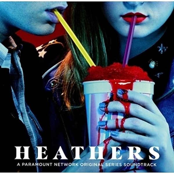 Heathers (Original Series Soundtrack), Diverse Interpreten