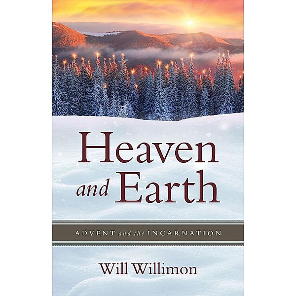 Heaven and Earth, William H. Willimon