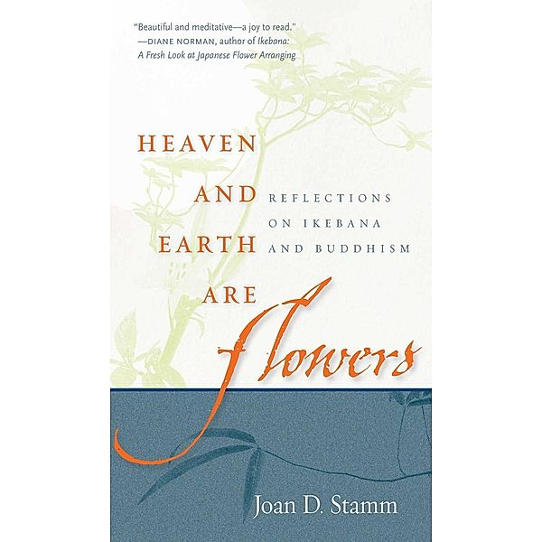 Heaven and Earth Are Flowers, Joan D. Stamm