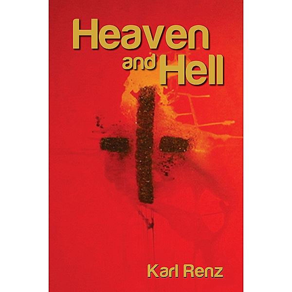 Heaven And Hell, Karl Renz