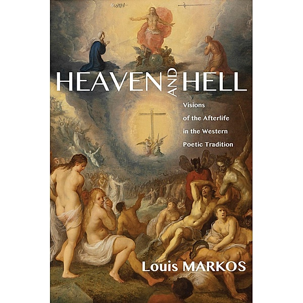 Heaven and Hell, Louis Markos