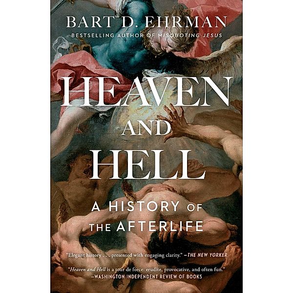 Heaven and Hell, Bart D. Ehrman