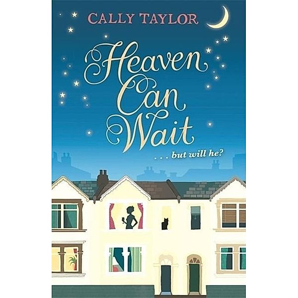 Heaven Can Wait, Cally Taylor