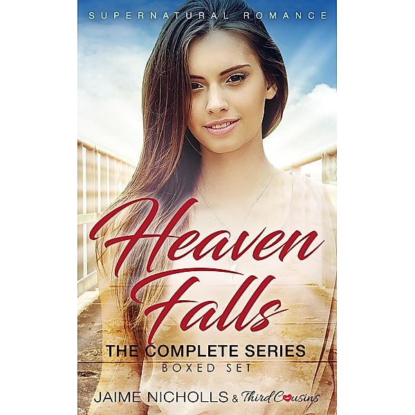 Heaven Falls - The Complete Series Supernatural Romance, Third Cousins, Jaime Nicholls