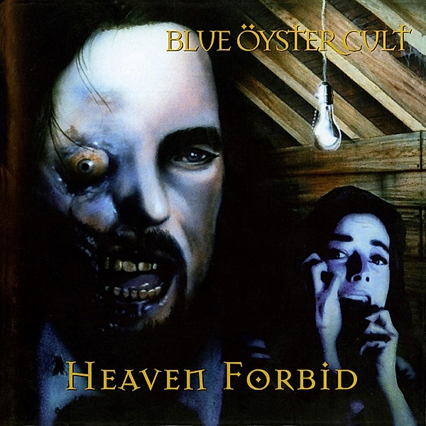 Heaven Forbid (Remaster), Blue Öyster Cult