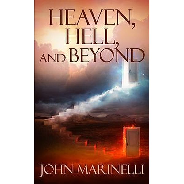 Heaven, Hell & Beyond, John Marinelli