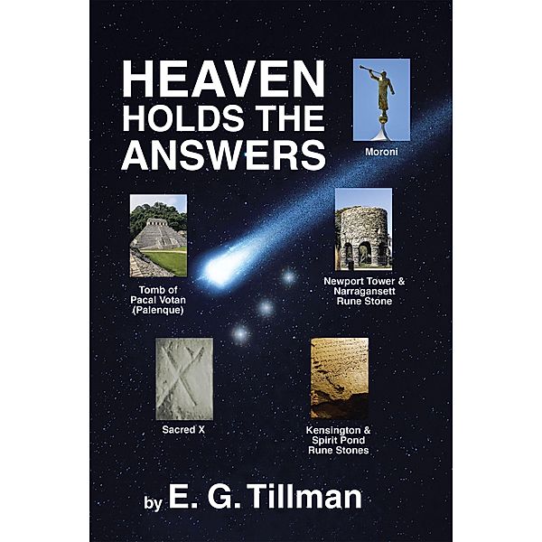 Heaven Holds the Answers, E. G. Tillman