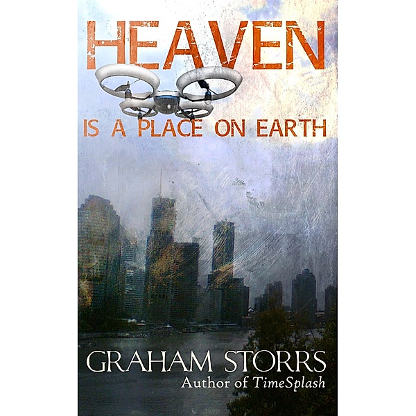Heaven is a Place on Earth / Graham Storrs, Graham Storrs