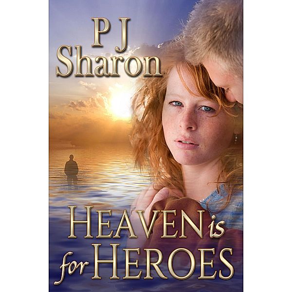 Heaven Is For Heroes / PJ Sharon, Pj Sharon