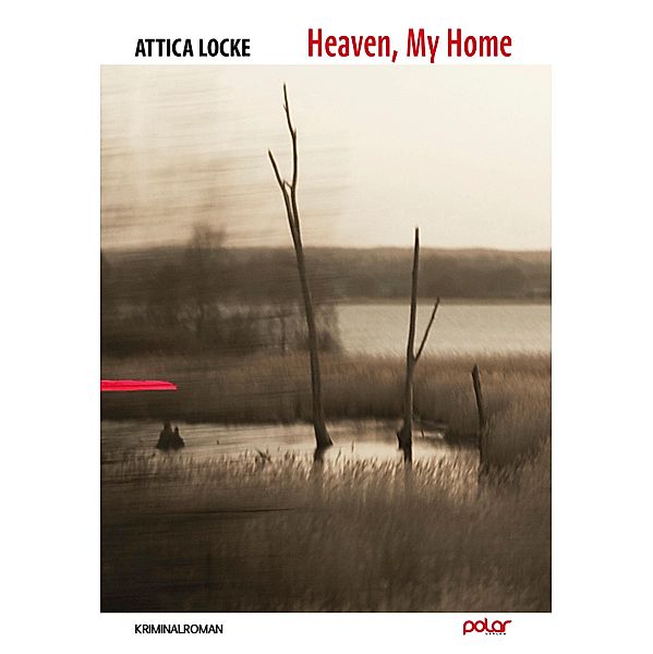 Heaven, My Home, Attica Locke