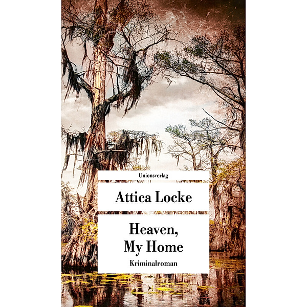 Heaven, My Home, Attica Locke