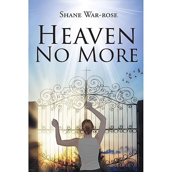 Heaven No More, Shane War-Rose