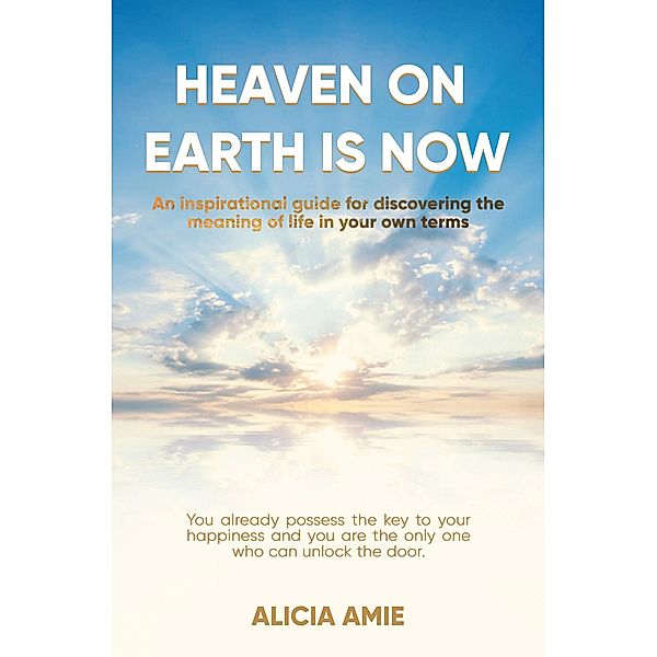 Heaven on Earth Is Now, Alicia Amie