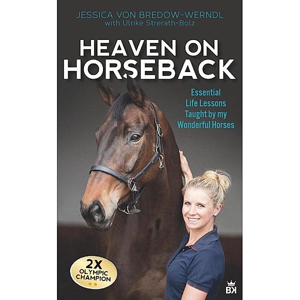 HEAVEN ON HORSEBACK, Jessica von Bredow-Werndl