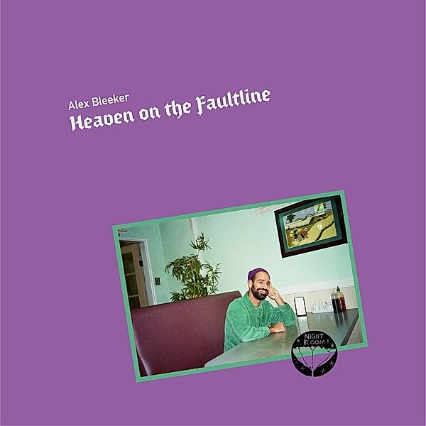 Heaven On The Faultline (Vinyl), Alex Bleeker