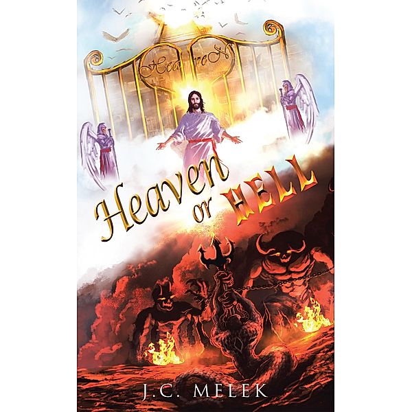 Heaven or Hell, J. C. Melek