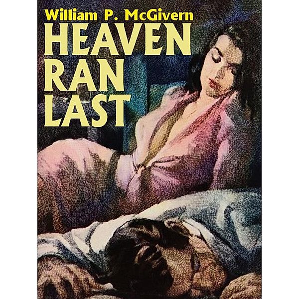 Heaven Ran Last / Wildside Press, William P. Mcgivern