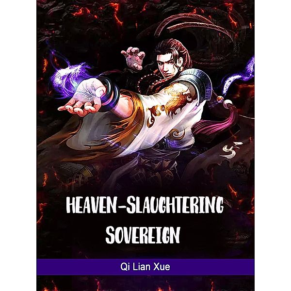 Heaven-slaughtering Sovereign / Funstory, Qi LianXue