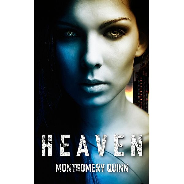 Heaven (Survival of the Fittest, #2) / Survival of the Fittest, Montgomery Quinn