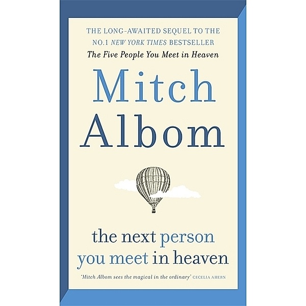 Heaven / The Next Person You Meet in Heaven, Mitch Albom