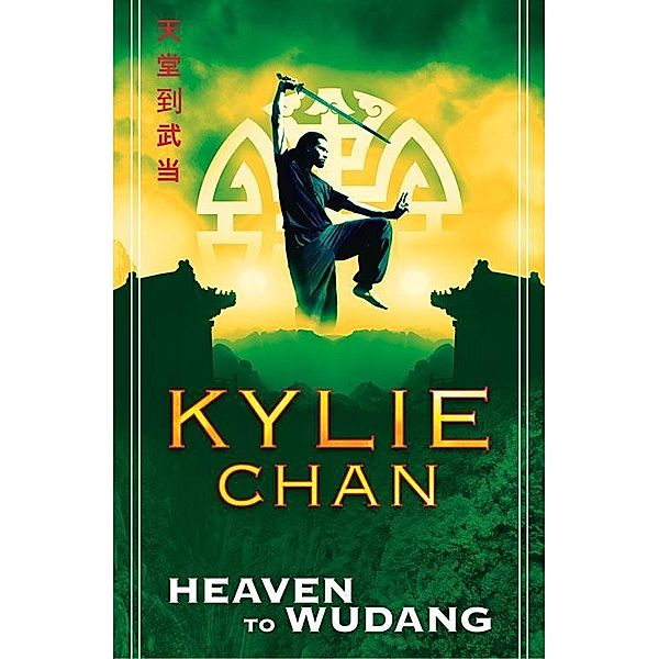 Heaven to Wudang / Journey to Wudang Bd.3, Kylie Chan