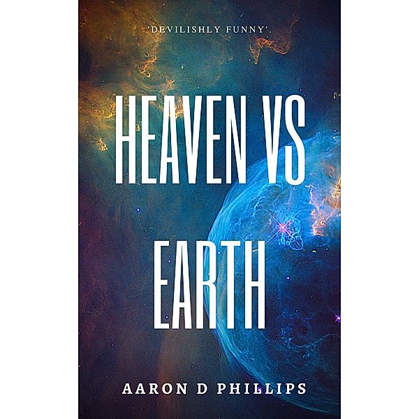 Heaven Vs Earth, Aaron D Phillips