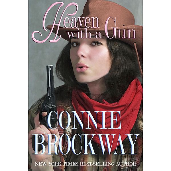 Heaven with a Gun / Connie Brockway, Connie Brockway