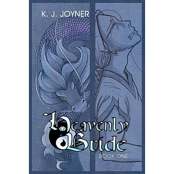 Heavenly Bride Book 1 / Heavenly Bride Books Bd.1, K. J. Joyner