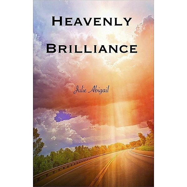 Heavenly Brilliance, Julie Abigail