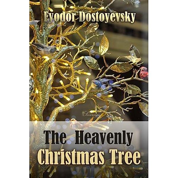 Heavenly Christmas Tree, Fyodor Dostoyevsky
