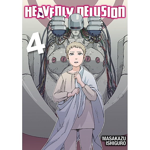 Heavenly Delusion, Volume 4 / Heavenly Delusion, Ishiguro Masakazu