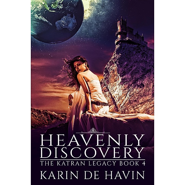 Heavenly Discovery (The Katran Legacy, #4) / The Katran Legacy, Karin de Havin