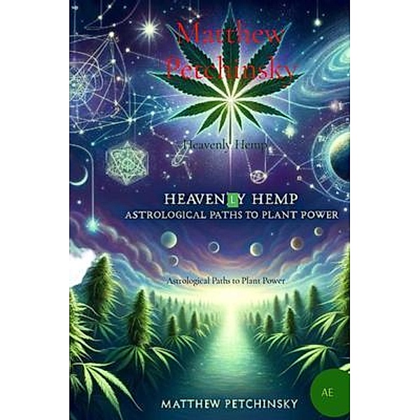 Heavenly Hemp, Matthew Edward Petchinsky