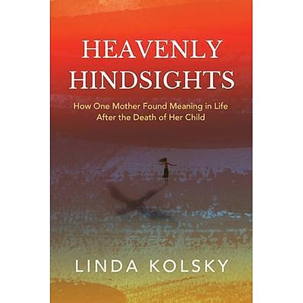 Heavenly Hindsights, Linda Kolsky
