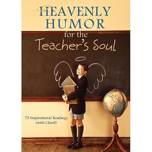 Heavenly Humor for the Teacher's Soul