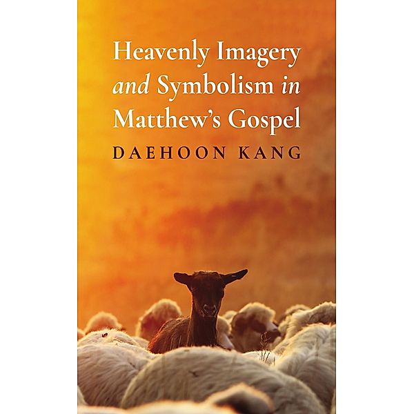 Heavenly Imagery and Symbolism in Matthew's Gospel, Daehoon Kang