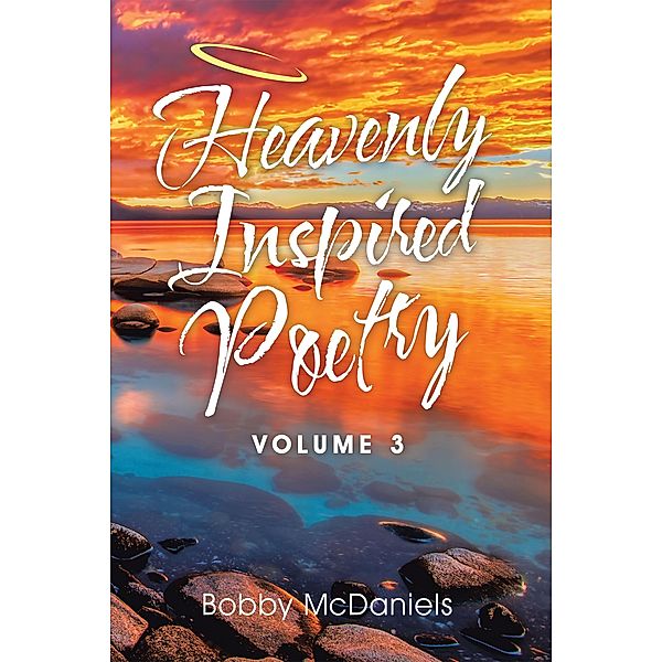 Heavenly Inspired Poetry, Bobby McDaniels