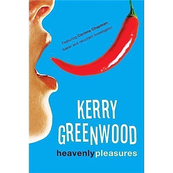 Heavenly Pleasures, Kerry Greenwood